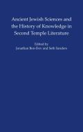 Ancient Jewish Sciences and the History of Knowledge in Second Temple Literature