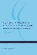 Najm Al-Dīn Al-Kātibī's Al-Risālah Al-Shamsiyyah: An Edition and Translation with Commentary