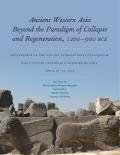 Ancient Western Asia Beyond the Paradigm of Collapse and Regeneration (1200-900 Bce): Proceedings of the Nyu-Psl International Colloquium, Paris Insti