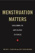 Menstruation Matters: Challenging the Law's Silence on Periods