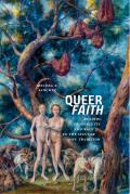 Queer Faith Reading Promiscuity & Race in the Secular Love Tradition