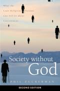 Society Without God, Second Edition: What the Least Religious Nations Can Tell Us about Contentment