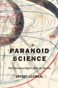 Paranoid Science The Christian Rights War on Reality