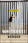 Whiteness on the Border: Mapping the U.S. Racial Imagination in Brown and White