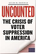 Uncounted: The Crisis of Voter Suppression in America