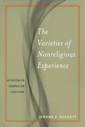 The Varieties of Nonreligious Experience: Atheism in American Culture