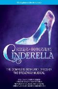 Rodgers + Hammerstein's Cinderella: The Complete Book and Lyrics of the Broadway Musical the Applause Libretto Library