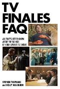 TV Finales FAQ: All That's Left to Know about the Endings of Your Favorite TV Shows