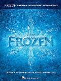 Frozen Vocal Selections Music from the Motion Picture Soundtrack Voice with Piano Accompaniment