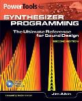 Power Tools For Synthesizer Programming The Ultimate Reference For Sound Design Second Edition