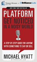 Platform: Get Noticed in a Noisy World