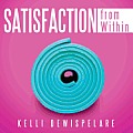 Satisfaction from Within