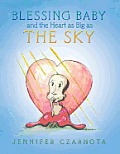 Blessing Baby and the Heart as Big as the Sky