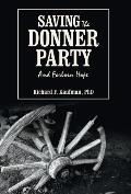 Saving the Donner Party: And Forlorn Hope