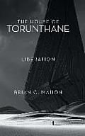 The House of Torunthane: Liberation