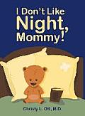 I Don't Like Night, Mommy!