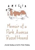Memoir of a Park Avenue Basset Hound: How a South Jersey Hound Found True Love on the Upper East Side