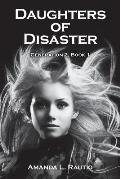 Daughters of Disaster: Generation 2, Book 1