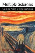 Multiple Sclerosis: Coping with Complications