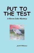Put to the Test: A Heron Lake Mystery