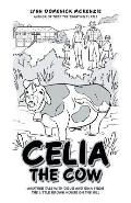 Celia the Cow: Another Tale with Doug and Gina from the Little Brown House on the Hill