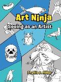 Art Ninja: Seeing as an Artist