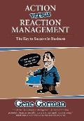 Action versus Reaction Management: The Key to Success in Business