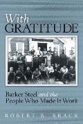 With Gratitude: Barker Steel and the People Who Made It Work