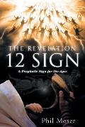The Revelation 12 Sign: A Prophetic Sign for the Ages