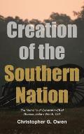 Creation of the Southern Nation: The Memoirs of General-in-Chief Thomas Jenkins Worth, CSA