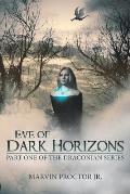 Eve of Dark Horizons: Part One of the Draconian Series
