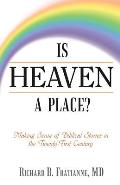 Is Heaven a Place?: Making Sense of Biblical Stories in the Twenty-First Century