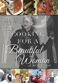 Cooking for a Beautiful Woman: The Tastes and Tales of a Wonderful Life