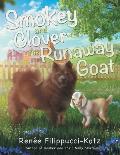 Smokey and Clover the Runaway Goat