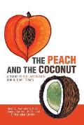 The Peach and the Coconut: A Guide to Collaboration for Global Teams