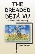 The Dreaded D?j? Vu: A Heron Lake Mystery