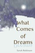 What Comes of Dreams