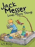Jack Messer: Loves Many Things