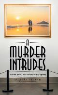 A Murder Intrudes: A Susan Brooks and Walter Conway Mystery