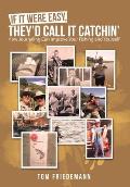 If It Were Easy, They'd Call It Catchin': How Journaling Can Improve Your Fishing and Yourself