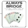Always Bridge: A Memoir and Tribute to Include 8 Women of Uncommonly Quiet Strength and Good Humor over a 58-Year Period.