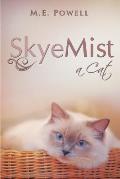 SkyeMist: a Cat
