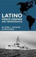Latino Fierce Despair and Perseverance