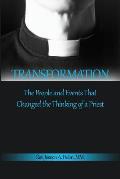 Transformation: The People and Events That Changed the Thinking of a Priest