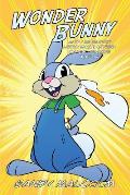 Wonder Bunny: and His Super Hero Guaranteed Crime-Finding Watch!