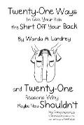 Twenty-One Ways to Give Your Kids the Shirt Off Your Back by Wanda A. Landrey: and Twenty-One Reasons Why Maybe You Shouldn't by Con-pew-shus (Great-g