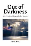 Out of Darkness: The Freedom Villagers Series - Book 2