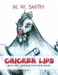 Chicken Lips: How the Chickens Got Their Beaks