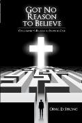 Got No Reason to Believe: Christianity's Failure to Prove Its Case