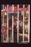 Jailhouse Bedtime Stories: An Expos? of American Jails: Stories, Regrets, Hopes, and Dreams of the Incarcerated in the U.S.A.